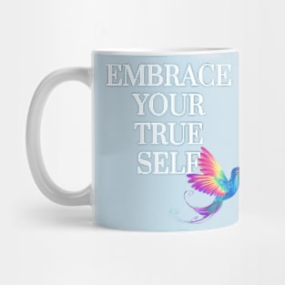 EMBRACE. YOUR TRUE SELF Mug